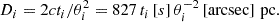 $$ \begin{aligned} D_{{i}} = 2ct_{{i}} / \theta _{{i}}^2 = 827\,t_{{i}}\, [s] \,\theta _{{i}}^{-2}\,[\mathrm{arcsec}]\, \mathrm{\,pc} .\end{aligned} $$