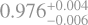 $\[0.976_{-0.006}^{+0.004}\]$