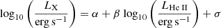 $ \mathrm{log}_{10} \left ( \frac{{L}_{\mathrm{X}}}{\mathrm{erg\,s}^{-1}} \right ) = \alpha + \beta ~ \mathrm{log}_{10} \left ( \frac{{L}_{{\mathrm{He}{\small { {\text{ II}}}}}}}{\mathrm{erg\,s}^{-1}} \right ) + \sigma $