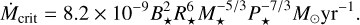 \dot{M}_{\rm crit} = 8.2 \times 10^{-9} B_{\star}^2 R_{\star}^6 M_{\star}^{-5/3} P_{\star}^{-7/3} M_{\odot} {\rm yr}^{-1}.