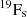 $ ^{19}\mathrm{F}_{\mathrm{s}} $
