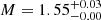 $ M=1.55^{+0.03}_{\mathrm{-0.00}} $