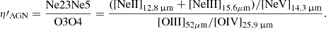 $$ \begin{aligned} \eta \prime _{\rm AGN} = \frac{\mathrm{Ne23Ne5}}{\mathrm{O3O4}} = \frac{(\mathrm{[NeII]}_{12.8\,\upmu \mathrm{m}}+\mathrm{[NeIII]}_{15.6 \mu \mathrm{m}})/\mathrm{[NeV]}_{14.3\,\upmu \mathrm{m}}}{\mathrm{[OIII]}_{52 \mu \mathrm{m}}/\mathrm{[OIV]}_{25.9\,\upmu \mathrm{m}}}. \end{aligned} $$