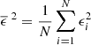 $ \overline{\epsilon}^{~2}=\frac{1}{N}\sum_{i=1}^{N} \epsilon_i^{2} $