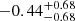 $ {-0.44}_{-0.68}^{+0.68} $