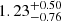 $ {1.23}_{-0.76}^{+0.50} $