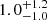 $ {1.0}_{-1.0}^{+1.2} $