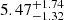 $ {5.47}_{-1.32}^{+1.74} $