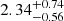 $ {2.34}_{-0.56}^{+0.74} $