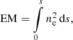 $$ \begin{aligned} \mathrm{EM} = \int \limits _0^s n_{\rm e}^2\, \mathrm{d}s, \end{aligned} $$