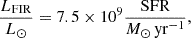$$ \begin{aligned} \frac{L_{\rm FIR}}{L_\odot } = 7.5 \times 10^9 \frac{\mathrm{SFR}}{M_\odot \,\mathrm{yr^{-1}}}, \end{aligned} $$