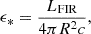 $$ \begin{aligned} \epsilon _{\rm *} = \frac{L_{\rm FIR}}{4\pi R^2 c}, \end{aligned} $$