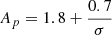 $ A_p = 1.8 + \frac{0.7}{\sigma} $