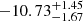 $ -10.73^{+1.45}_{-1.67} $