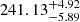 $ 241.13^{+4.92}_{-5.89} $
