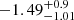 $ -1.49^{+0.9}_{-1.01} $