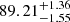 $ 89.21^{+1.36}_{-1.55} $