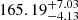 $ 165.19^{+7.03}_{-4.13} $