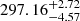 $ 297.16^{+2.72}_{-4.57} $