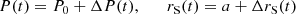 $$ \begin{aligned} P(t)= P_0 + \Delta P (t),\qquad r_{\rm S}(t)= a + \Delta r_{\rm S} (t) \end{aligned} $$