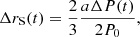$$ \begin{aligned} \Delta r_{\rm S} (t) = \frac{2}{3} \dfrac{a \Delta P (t)}{2 P_0 }, \end{aligned} $$
