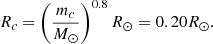 $$ \begin{aligned} R_c=\left(\frac{m_c}{M_\odot }\right)^{0.8}R_\odot = 0.20 R_\odot . \end{aligned} $$
