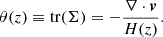 $$ \begin{aligned} \theta (z) \equiv \mathrm {tr}(\Sigma ) = -\frac{\nabla \cdot \boldsymbol{v}}{H(z)} .\end{aligned} $$