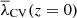 $ \overline{\lambda}_{\mathrm{CV}}(z=0) $