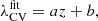 $$ \begin{aligned} \lambda _{\rm CV}^\mathrm{fit} = az + b ,\end{aligned} $$