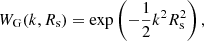 $$ \begin{aligned} W_{\rm G}(k, R_{\rm s}) = \exp \left( -\frac{1}{2} k^{2}R_{\rm s}^{2} \right) ,\end{aligned} $$