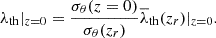 $$ \begin{aligned} \lambda _{\rm th}|_{z=0} = \frac{\sigma _{\theta }(z=0)}{\sigma _{\theta }(z_r)} \overline{\lambda }_{\rm th}(z_r)|_{z=0} .\end{aligned} $$