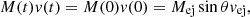 $$ {M}(t) {v}(t) = {M}(0){v}(0) = {M_{\mathrm {ej}}}\sin \theta {v_{\mathrm {ej}}}, $$