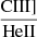 $ \frac{\mathrm{CIII]}}{\mathrm{HeII}} $