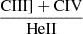$ \frac{\mathrm{CIII] + CIV}}{\mathrm{HeII}} $