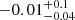 $ -0.01_{-0.04}^{+0.1} $