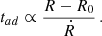 $$ \begin{aligned} t_{ad} \propto \dfrac{R-R_0}{\dot{R}} \,. \end{aligned} $$