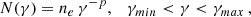 $$ \begin{aligned} N(\gamma ) = n_e\,\gamma ^{-p}, \quad \gamma _{min}<\gamma < \gamma _{max} \,, \end{aligned} $$