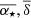 $ \overline{\alpha_{\star}},\overline{\delta} $