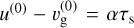 $u^{(0)}-v_{\mathrm{g}}^{(0)}=\alpha \tau_{\mathrm{s}}$