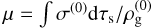 $\mu=\int \sigma^{(0)} \mathrm{d} \tau_{\mathrm{s}}/\rho_{\mathrm{g}}^{(0)}$