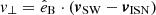 $ v_\perp = \hat{e}_{\mathrm{B}} \cdot (\boldsymbol{v}_{\mathrm{SW}} - \boldsymbol{v}_{\mathrm{ISN}}) $