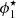 $ \phi_{1}^{\star} $