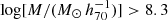 $ \log [M / (M_\odot \, h_{70}^{-1})] > 8.3 $