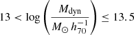 $ 13 < \log \left(\frac{M_{\mathrm{dyn}}}{M_{\odot}\,h^{-1}_{70}}\right) \leq 13.5 $