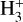 $\mathrm{H}_{3}^{+}$