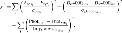 $$ \begin{aligned} \begin{aligned} \chi ^2 =&\sum _{i}{\left(\frac{F_{\mathrm{obs}_i}-F_{\mathrm{syn}_i}}{\sigma _{\mathrm{obs}_i}}\right)}^2 + {\left(\frac{D_{\rm n}4000_{\rm obs}-D_{\rm n}4000_{\rm syn}}{\sigma _{D_{\rm n}4000_{\rm obs}}}\right)}^2\\&+\sum _{i}{\left(\frac{\mathrm{Phot}_{\mathrm{obs}_i}-\mathrm{Phot}_{\mathrm{syn}_i}}{\ln {f_x}*\sigma _{\mathrm{Phot}_{\mathrm{obs}_i}}}\right)}^2, \end{aligned} \end{aligned} $$