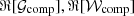 $ \Re[\mathcal{G}_{ \rm comp}], \Re[\mathcal{W}_{ \rm comp}] $