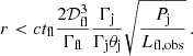 $$ \begin{aligned} r < ct_{\rm fl}\frac{2\mathcal{D} _{\rm fl}^3}{\Gamma _{\rm fl}} \frac{\Gamma _{\rm j}}{\Gamma _{\rm j}\theta _{\rm j}} \sqrt{\frac{P_{\rm j}}{L_{\rm fl,obs}}}\,. \end{aligned} $$