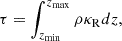 $$ \begin{aligned} \tau = \int _{z_{\mathrm{min} }}^{z_{\mathrm{max} }} \rho \kappa _{\mathrm{R} } dz, \end{aligned} $$