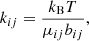 $$ \begin{aligned} k_{ij} = \frac{k_{\rm B}T}{\mu _{ij}b_{ij}}, \end{aligned} $$